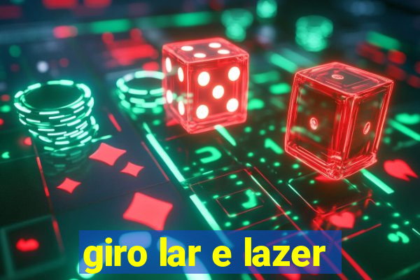 giro lar e lazer